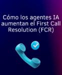 LucIA Voice Agent junto a un teléfono y una marca de verificación; representación de agentes IA de Lanalden aumentando el FCR.